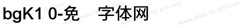 bgK1 0字体转换